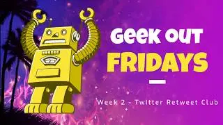 Geek Out Fridays - Week 2 - Twitter Geeks
