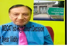 MDCAT  Cases High Court Decision   in PMDC validity  Favour II More weightage  to Board II MBBS