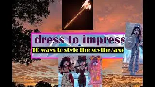 10 ways to style the scythe / axe in dress to impress! (NO VIP)