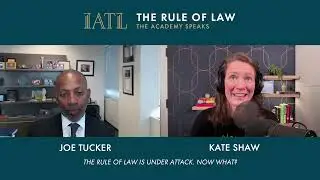 The Rule of Law is Under Attack. Now What?
