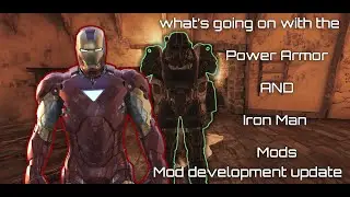 Update on what going on with the Iron man and Power armor mods.