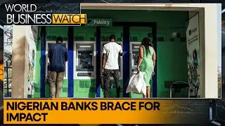 Nigerian banks under pressure amid currency devaluation | World Business Watch
