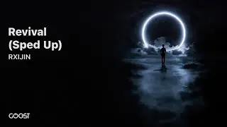 RXIJIN - Revival (Sped Up Official Video)