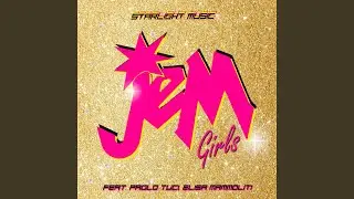 Jem Girls (Jem and The Holograms Theme 2)