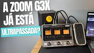 Pedaleira Zoom G3x ULTRAPASSADA ?🤔