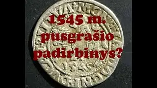 1545 m  pusgrašio padirbinys?  Подделка полугроша 1545 года?
