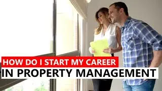 How do I Start My Career in Property Management?