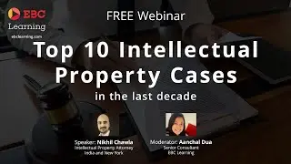 EBC Learning Webinars:Top 10 Intellectual Property Cases| #EBCLearning.com#IntellectualPropertyCases
