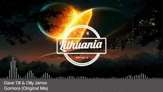 Dave Till & Olly James - Gomora (Original Mix)