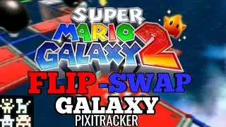 Pixitracker: FLIP-SWAP GALAXY REMAKE-(Super Mario Galaxy 2)