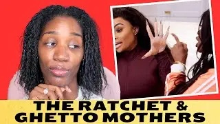 The RATCHET & GHETTO Moms, Learn Those Behaviors From Their RATCHET & GHETTO Moms: JUST A GIRL TALK