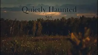 Quietly Haunted ✦ 🎧 🎶 — [S&C]