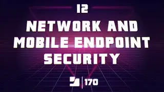 Lesson 12: Network and Mobile Endpoint Security | Jamf 170 Course