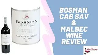 Bosman Family Vineyards South African Cabernet Sauvignon & Malbec Wine Blend (Episode 343)