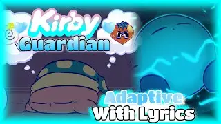 LostOne: Adaptive With Lyrics - Kirby Guardian Cover