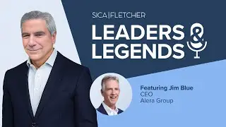 Sica | Fletcher Leaders & Legends Podcast | Jim Blue | October 2025