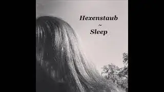 Hexenstaub - Sleep