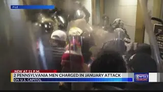 2 Pennsylvania men charged in January attack on US Capitol