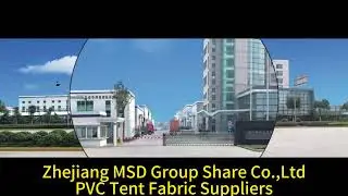 Zhejiang MSD Group Share Co.,Ltd PVC Tent Fabric Suppliers