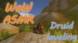 World of Warcraft (WoW) ASMR - leveling a new druid - whispered ♡