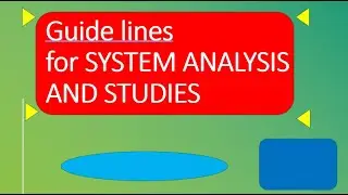 Guide lines for SYSTEM ANALYSIS AND STUDIES
