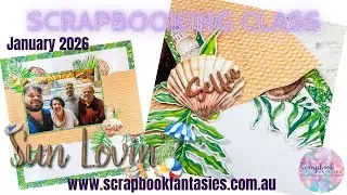 Sunlovin' Friday Night Scrap-Along Scrapbooking Class with Alicia Redshaw