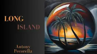 Antony Pecorella - Long Island (Official Music Video)