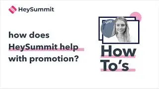 How does HeySummit help with event promotion?
