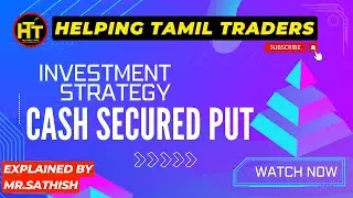 INVESTMENT STRATEGY [CASH SECURED PUT] EXPLAINED by Mr. SATHISH