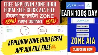 Applovin Zone High Ecpm App AiA file Free🔥Earn $1000🔥Self Click App Create🔥Applovin High eCPM Tricks