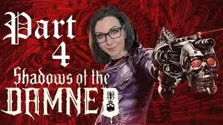 SHADOWS OF THE DAMNED | Act 4-3 to 4-6 | PS3 | SteelAngelVikki Plays