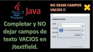 Completar  y no dejar varios campos de texto vacios en JTextField / JAVA