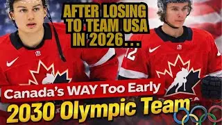 After Losing to USA, Canada&rsquo;s WAY Too Early 2030 Olympic Team [Prediction]