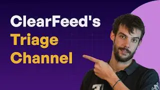 ClearFeed Triage Channel | Organize & Prioritize Support Requests in Slack