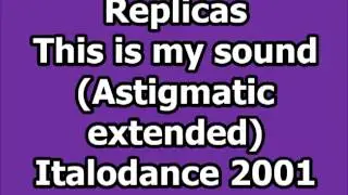 Replicas - This is my sound (Italodance 2001)