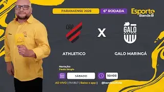 🛑#AOVIVO - ATHLETICO X GALO MARINGÁ I 6ª RODADA CAMPEONATO PARANAENSE (24/01)