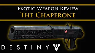 Destiny Exotic weapon review - The Chaperone Exotic shotgun