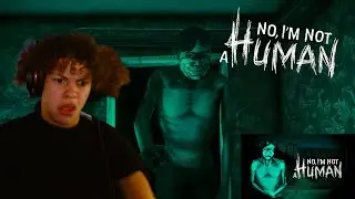 Is He Even Human? | No, I&rsquo;m Not a Human (Gameplay)