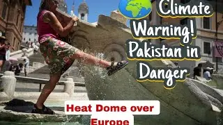 Europe Heatwave Emergency 2025: Eiffel Tower Closed, Wildfires Rage |Climate Change  Pakistan Impact
