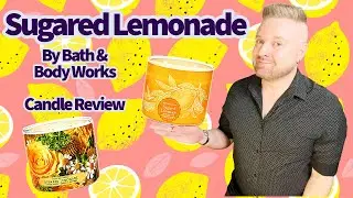 Candle Review: Sugared Lemonade by Bath & Body Works