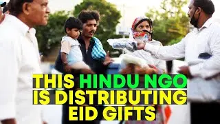 Hindu NGO is Distributing Eid Gifts to Muslims