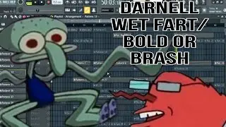 Bold Or Brash / Darnell Wet Fart INSANE COMPOSITION