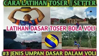 Cara latihan toser || latihan dasar setter untuk pemula
