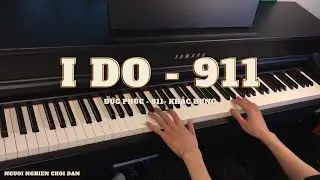 EM ĐỒNG &Yacute; (I DO) - ĐỨC PH&Uacute;C x 911 x KHẮC HƯNG | Piano Cover