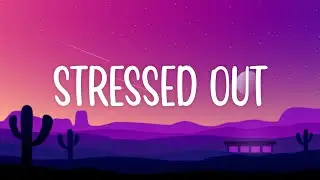 twenty one pilots – Stressed Out (Slowed Lyrics) | 