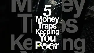 💵 5 Common Money Traps That Keep You Poor 💵