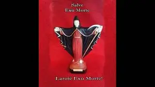 Louvação ao Exú Morte