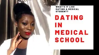 DATING IN MEDICAL SCHOOL Q & A