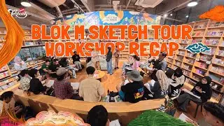 BLOK M SKETCH TOUR WORKSHOP BERSAMA NUGRAHA PRATAMA | Kompetisi Desain Tehbotol Sosro 2026