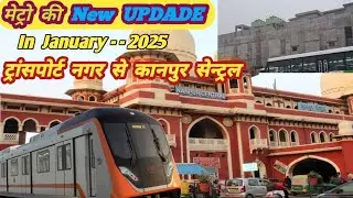 Kanpur Central Metro Station Update//TransPort Nagar Metro Station//Kanpur underground metro station
